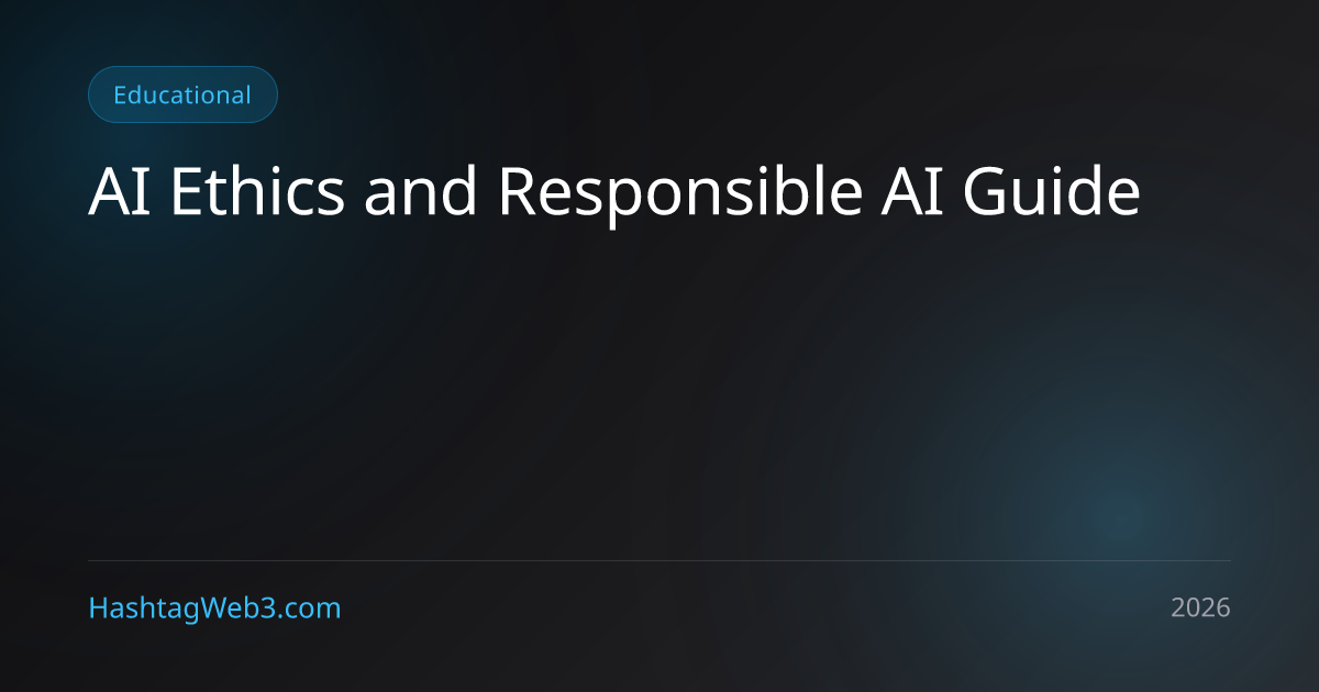AI Ethics and Responsible AI Guide - Hashtag Web3