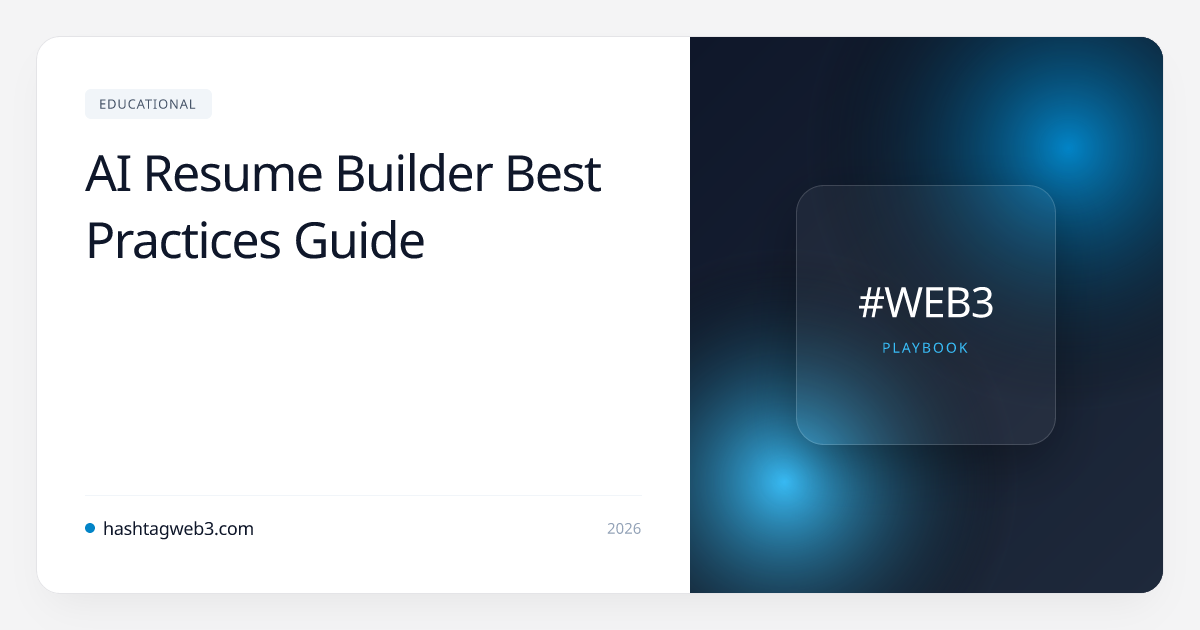 AI Resume Builder Best Practices Guide - Hashtag Web3