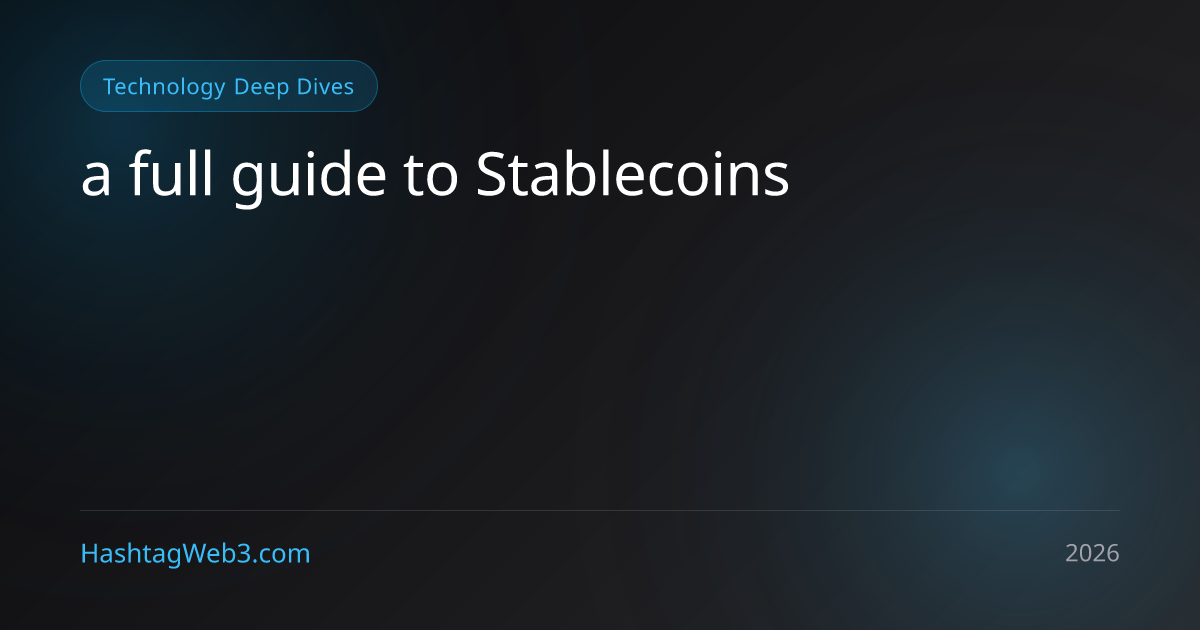 a full guide to Stablecoins - Hashtag Web3