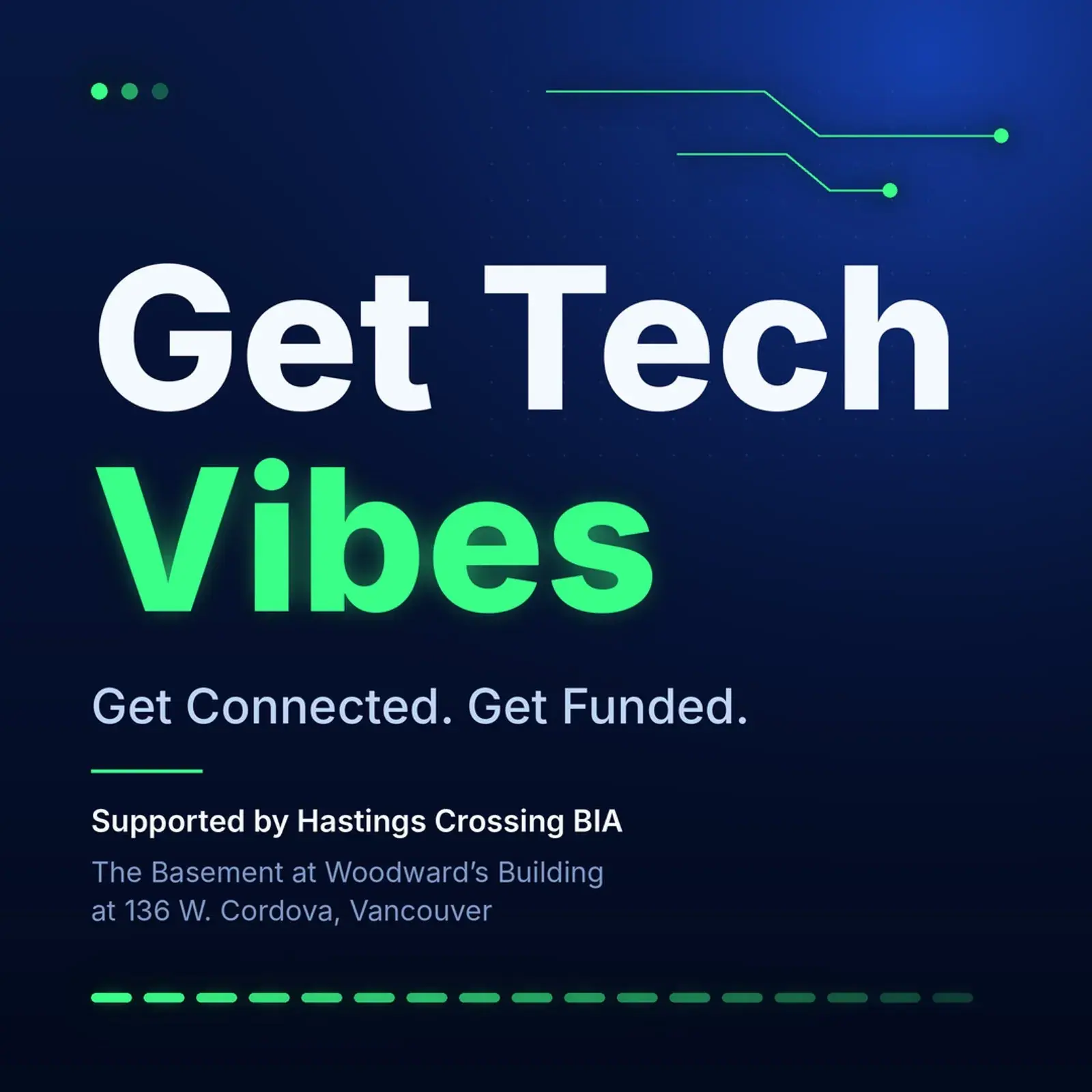 Get Tech Vibes. Get Connected. Get Funded.