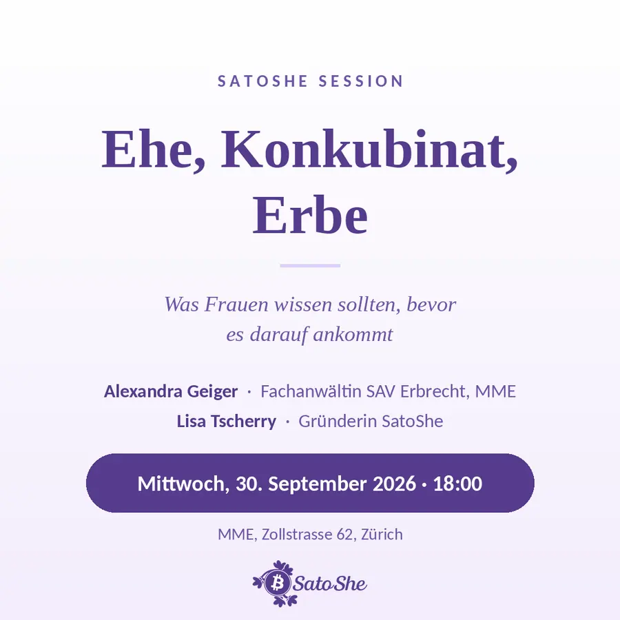 SatoShe Session - Ehe, Konkubinat, Erbe: Was Frauen wissen sollten, bevor es darauf ankommt (DE, Zürich)