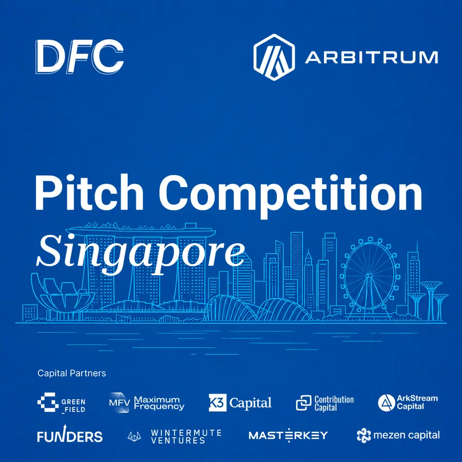DFC Pitch Competition Singapore: $100,000+ in Startup Benefits (with Arbitrum)