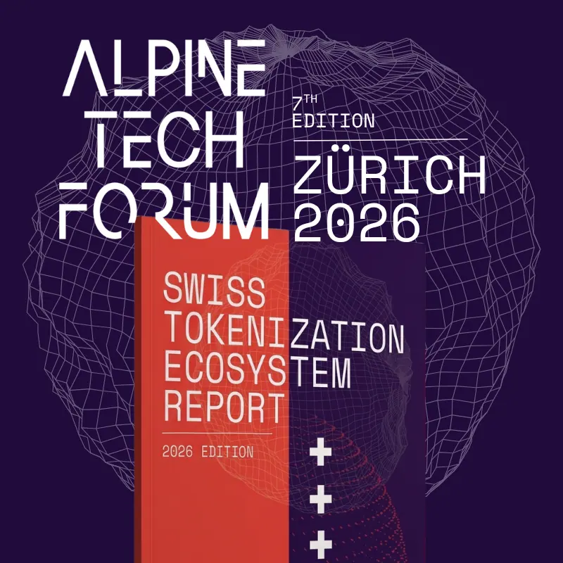 Alpine Tech Forum - Swiss Tokenization Ecosystem Report 2026 Launch