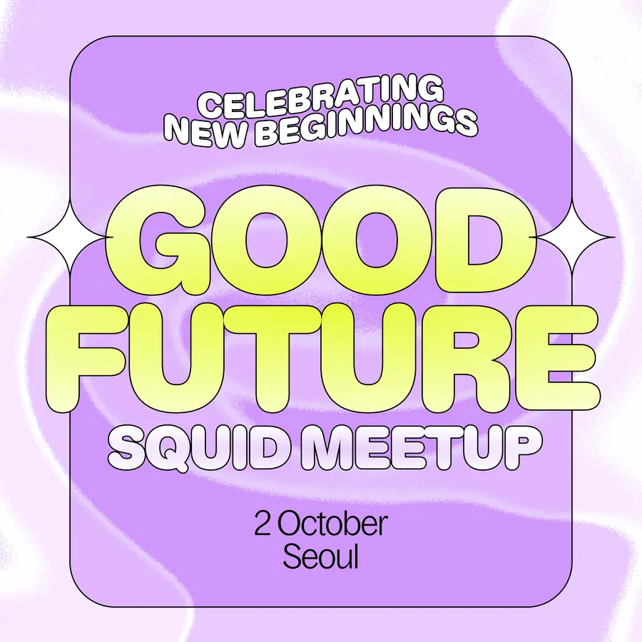 Good Future - Squid Meetup