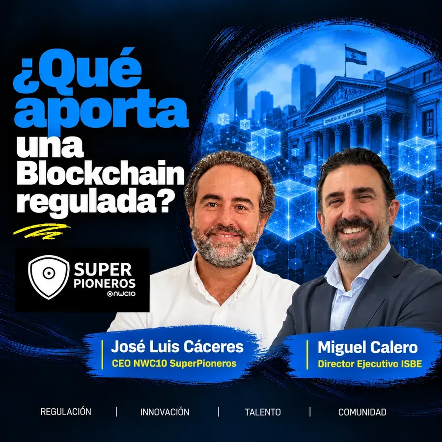 ¿Qué aporta una Blockchain regulada? - Encuentro #139 SuperPioneros