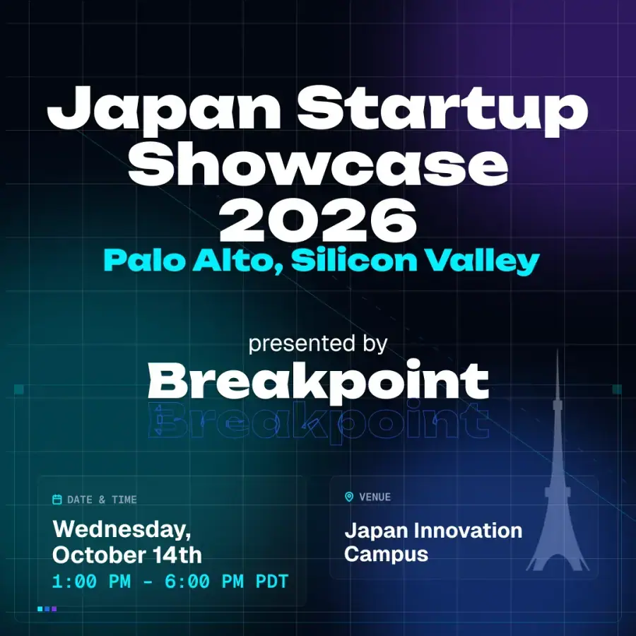 Japan Startup Showcase 2026 - Palo Alto, Silicon Valley Presented by Breakpoint #TechCrunch2026