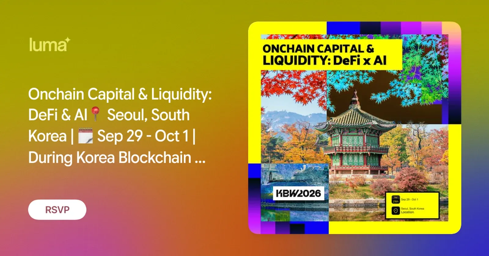 Onchain Capital & Liquidity: DeFi & AI Seoul, South Korea | Sep 29 - Oct 1 | During Korea Blockchain Week