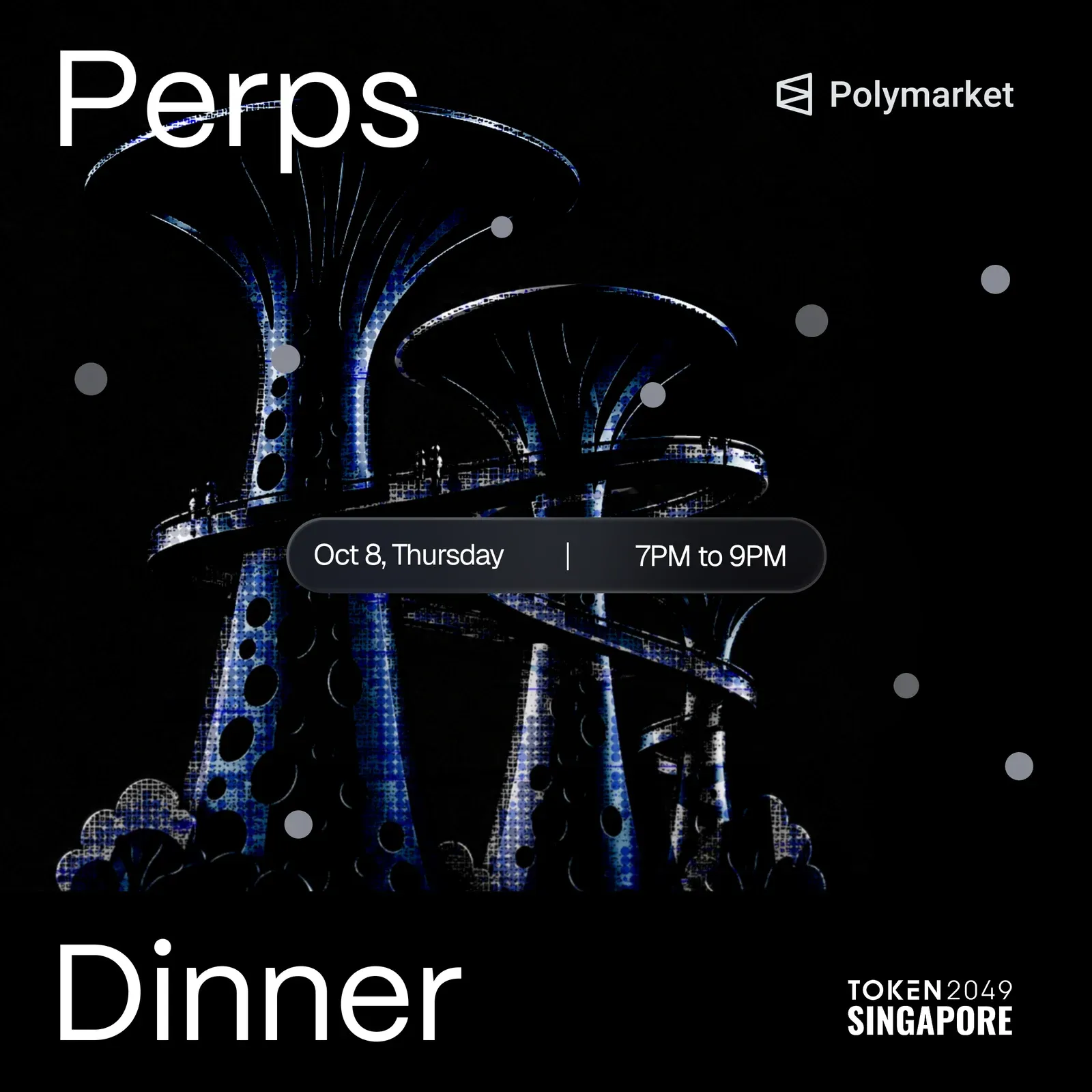 Polymarket Perps | Dinner Token2049